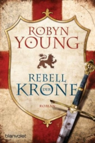 Kniha Rebell der Krone Robyn Young