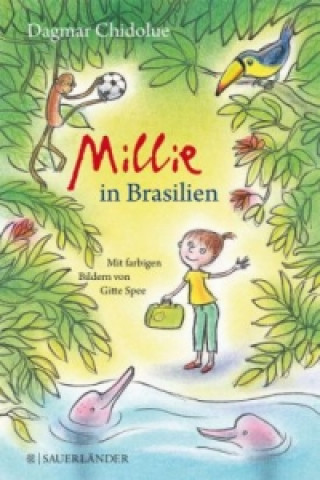 Knjiga Millie in Brasilien Dagmar Chidolue