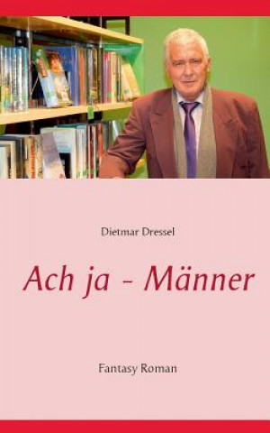 Knjiga Ach ja - Manner Dietmar Dressel