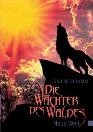 Libro Wachter des Waldes Sabine Bramm