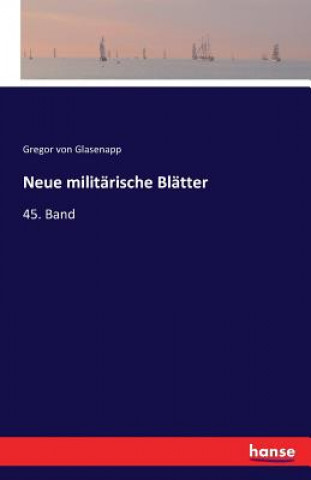 Książka Neue militarische Blatter Gregor Von Glasenapp