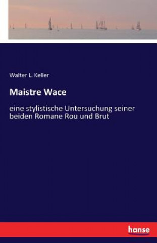 Książka Maistre Wace Walter L Keller