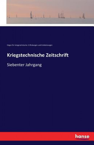 Könyv Kriegstechnische Zeitschrift Org F Kriegstech Erfind U Entdeck