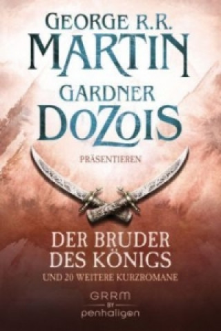 Книга Der Bruder des Königs George Raymond Richard Martin