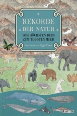 Carte Rekorde der Natur. Vom höchsten Berg zum tiefsten Meer Page Tsou