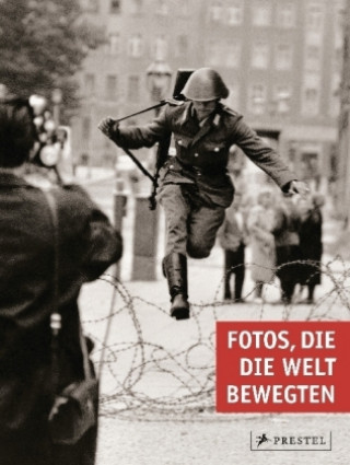 Kniha Fotos, die die Welt bewegten Peter Stepan