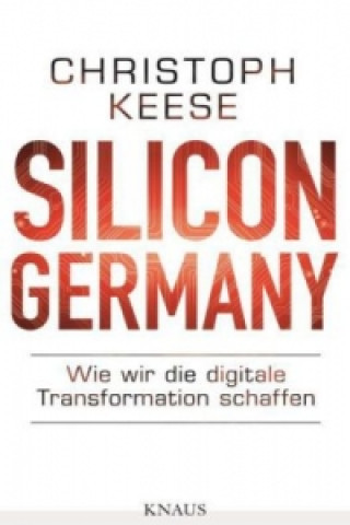 Carte Silicon Germany Christoph Keese