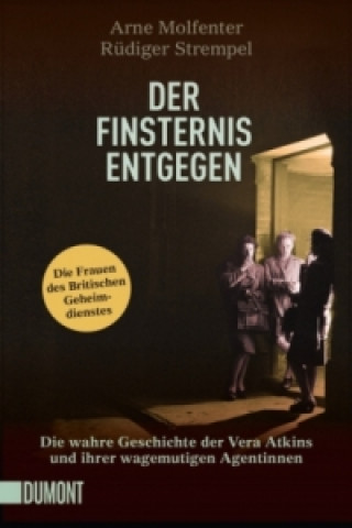 Kniha Der Finsternis entgegen Arne Molfenter