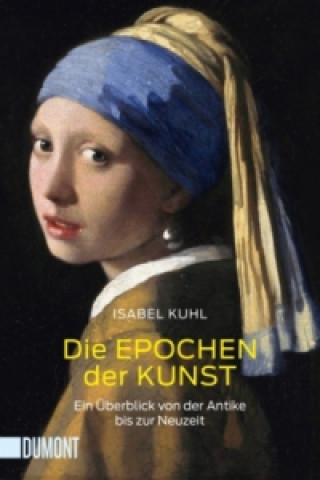 Kniha Die Epochen der Kunst Isabel Kuhl
