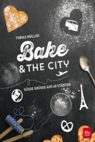 Książka Bake & the City Tobias Müller