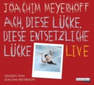 Audio Ach, diese Lücke, diese entsetzliche Lücke. Live, 10 Audio-CDs Joachim Meyerhoff