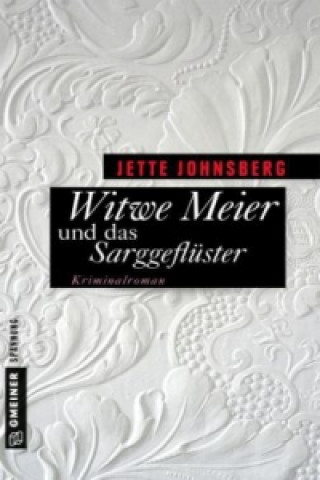 Kniha Witwe Meier und das Sarggeflüster Jette Johnsberg