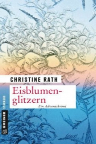 Könyv Eisblumenglitzern Christine Rath