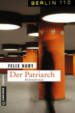 Kniha Der Patriarch Felix Huby
