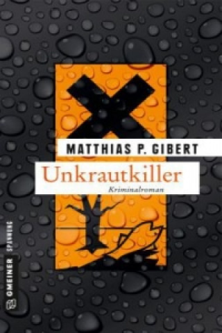 Kniha Unkrautkiller Matthias P. Gibert