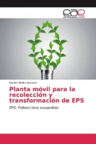 Kniha Planta móvil para la recolección y transformación de EPS Daniela Molina Escobar