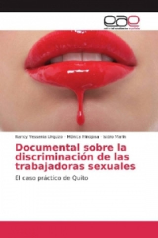 Carte Documental sobre la discriminación de las trabajadoras sexuales Nancy Yessenia Urquizo