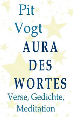 Könyv Aura des Wortes Pit Vogt
