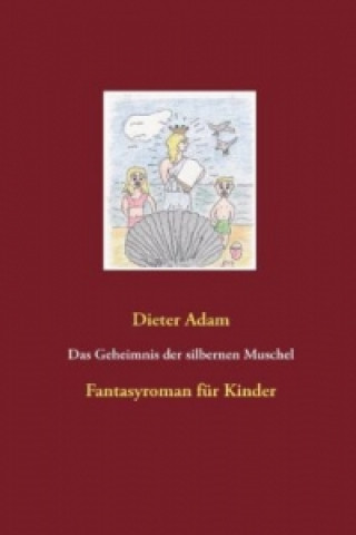 Carte Das Geheimnis der silbernen Muschel Dieter Adam