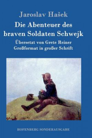 Knjiga Die Abenteuer des braven Soldaten Schwejk Jaroslav Ha Ek