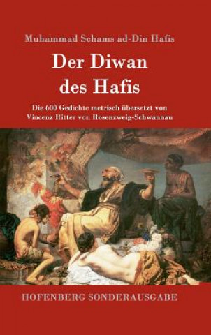 Carte Der Diwan des Hafis Muhammad Schams Ad-Din Hafis