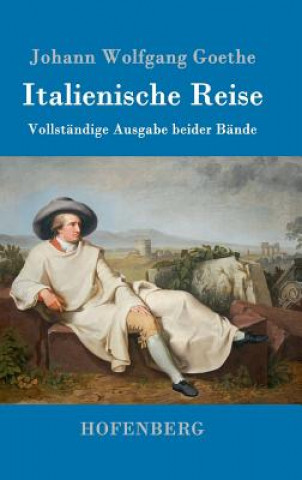 Kniha Italienische Reise Johann Wolfgang Goethe