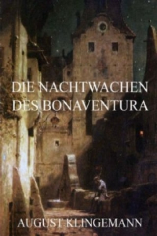 Buch Die Nachtwachen des Bonaventura August von Klingemann