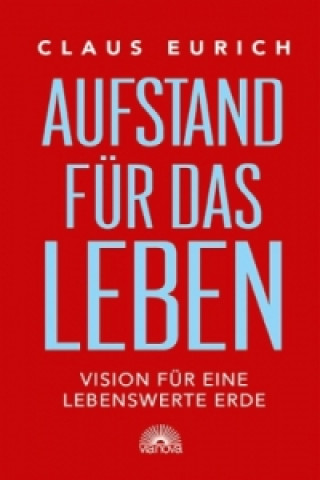 Knjiga Aufstand für das Leben Claus Eurich