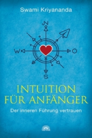 Kniha Intuition für Anfänger Swami Kriyananda