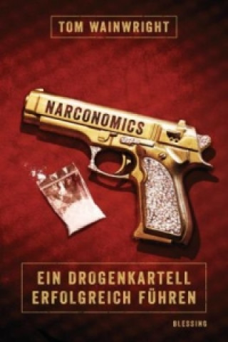 Kniha Narconomics Tom Wainwright