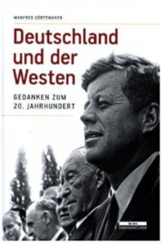 Kniha Deutschland und der Westen Stefan Creuzberger