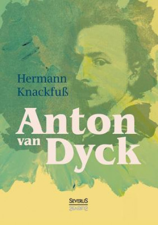 Kniha Anton van Dyck Hermann Knackfu