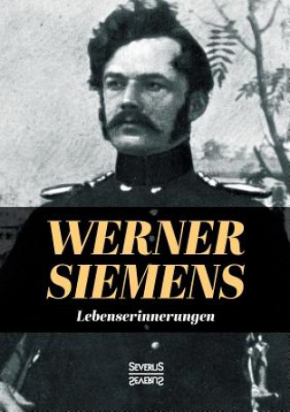 Kniha Lebenserinnerungen Werner Von Siemens