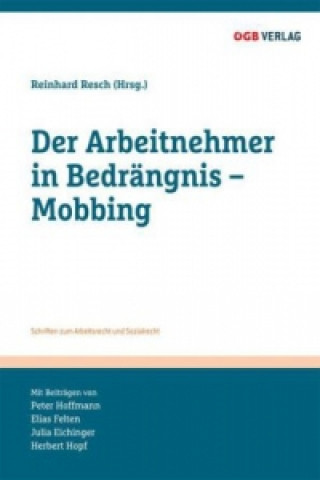 Книга Der Arbeitnehmer in Bedrängnis - Mobbing Peter Hoffmann