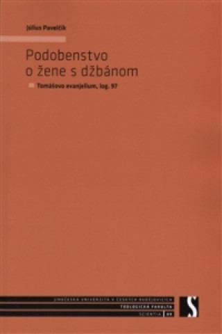 Knjiga Podobenstvo o žene s džbánom Július Pavelčík