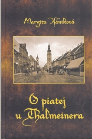 Книга O piatej u Thalmeinera Margita Kániková