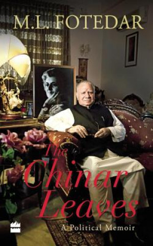 Könyv Chinar Leaves: A Political Memoir M L Fotedar