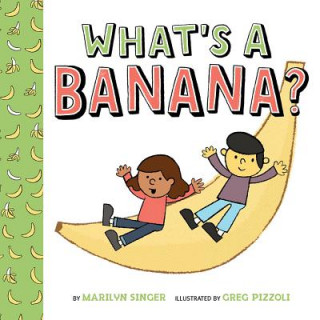 Kniha What's a Banana? Marilyn Singer