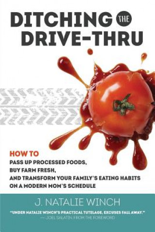 Kniha Ditching the Drive-Thru J Natalie Winch