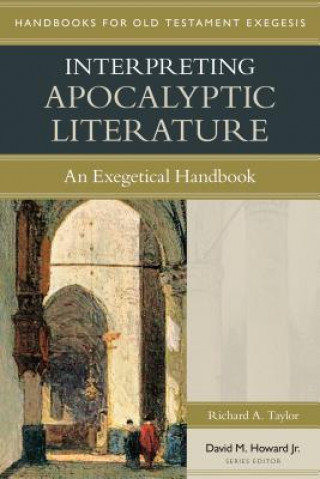 Kniha Interpreting Apocalyptic Literature Richard A. Taylor