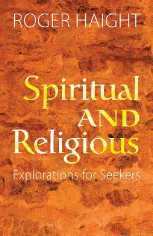 Könyv Spiritual and Religious Roger (S. J.) Haight