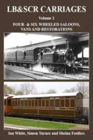 Carte LB & SCRcarriages: Four- & Six-Wheeled Saloons, Vans and Restorations Ian White