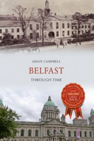 Carte Belfast Through Time Aidan Campbell