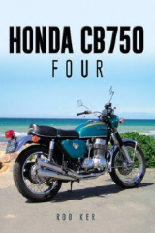 Kniha Honda CB750 Four Rod Ker