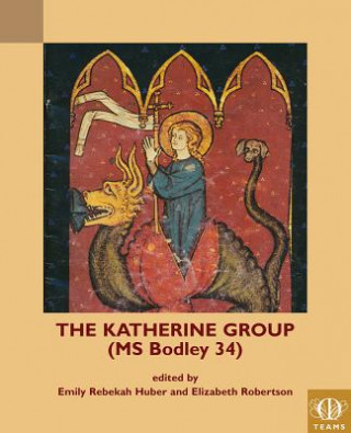 Книга Katherine Group (MS Bodley 34) Emily Rebekah Huber