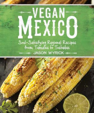 Kniha Vegan Mexico Jason Wyrick