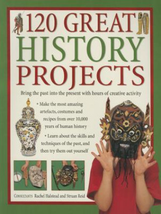 Carte 120 Great History Projects Sturan Reid