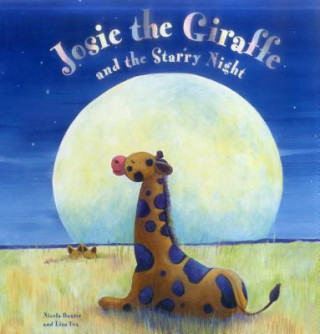 Kniha Josie the Giraffe and the Starry Night Nicola Baxter