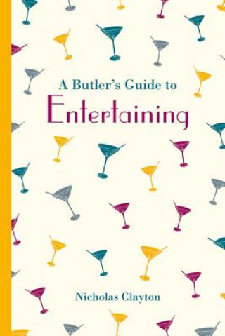Carte Butler's Guide to Entertaining Nicholas Clayton