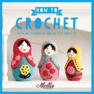 Könyv How to Crochet Mollie Makes